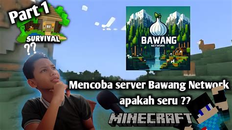 Aku Mencoba Server Minecraft Bawang Network Dan Inilah Yang Terjadi