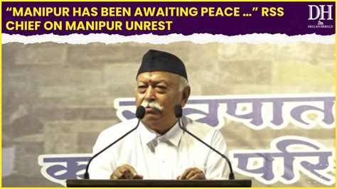 ‘fix Manipur Now Rss Chief Mohan Bhagwat Criticizes Handling Of