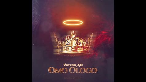 Victor Ad Omo Ologo Audio Video Youtube