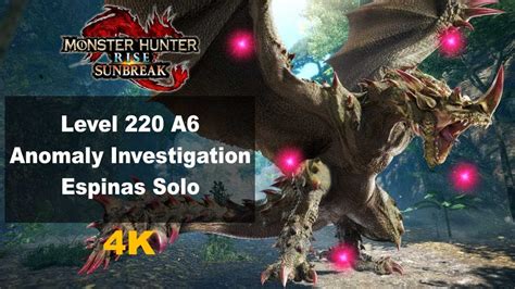 Mhr Sunbreak Lvl 220 A6 Anomaly Investigation Solo Espinas Youtube