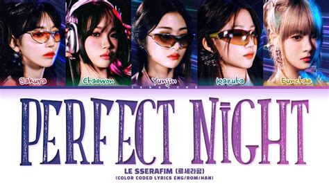 Le Sserafim Perfect Night Color Coded Lyrics Youtube