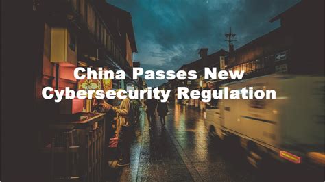 Chinas New Cybersecurity Law