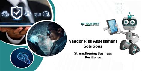 Vendor Risk Assessment Solutions Strengthening Business Resilience