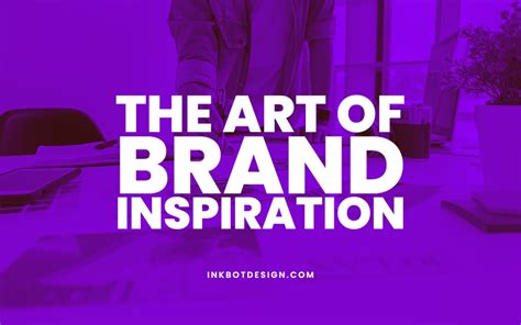 The Art Of Brand Inspiration (with Examples) - 2025