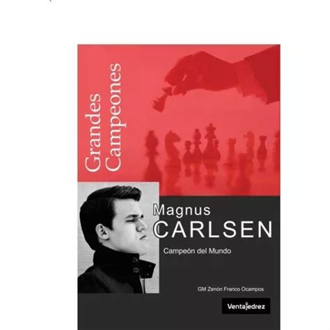 Magnus Carlsen Campe N Del Mundo Novedad Ventajedrez Mercadolibre