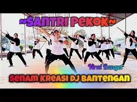 Santri Pekok Dj Bantengan Senam Viral Youtube