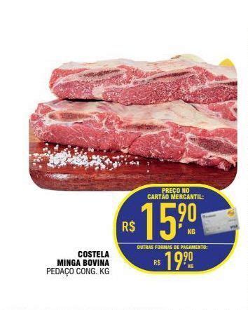 Costela Minga Bovina Peda O Cong Kg Oferta Na Mercantil Rodrigues