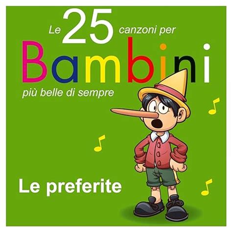 Le Canzoni Per Bambini Pi Belle Di Sempre Le Preferite De Various