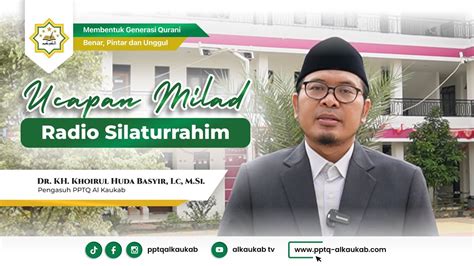 Ucapan Milad Radio Silaturrahim Ke 13 Oleh Pengasuh PPTQ Al Kaukab