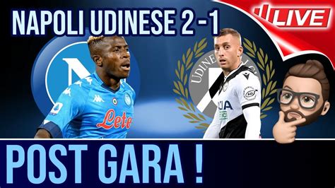 Live Napoli Udinese Il Postpartita Seriea Youtube