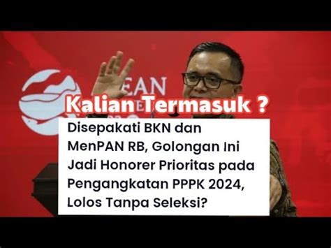 Golongan Ini Jadi Honorer Prioritas Pada Pengangkatan Pppk Youtube