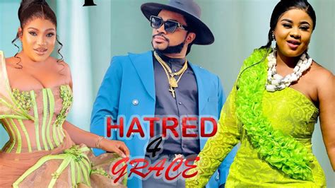 Hatred For Grace Best Of Uju Okoli Maleek Milton Queeneth Hilbert