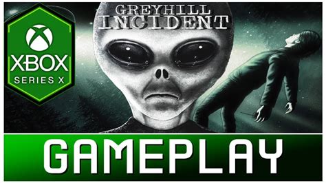 Greyhill Incident Xbox Series X Gameplay First Look Youtube