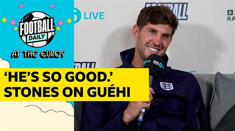 BBC Radio 5 Live Football Daily John Stones praises Marc Guéhi s