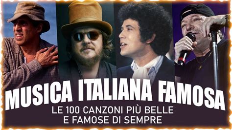 Le Canzoni Pi Belle E Famose Di Sempre Migliore Musica Italiana