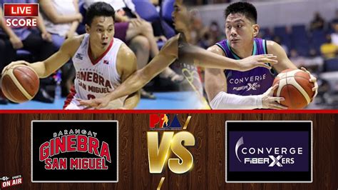 PBA LIVE SCORE GINEBRA VS CONVERGE FREE ENDING L COMMISSIONERS CUP