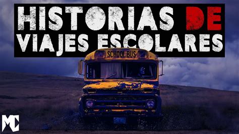 Historias Aterradoras Ocurridas Durante Viajes Escolares