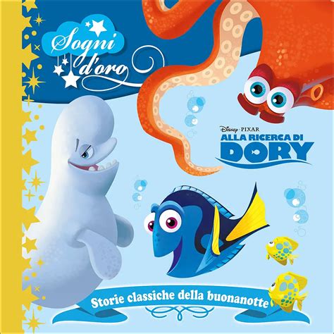 SOGNI D ORO ALLA RICERCA DI DORY DISNEY LIBRI W03255