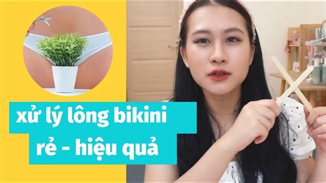 HƯỚNG DẪN XỬ LÝ LÔNG BIKINI TRIỆT ĐỂ CHO NGƯỜI ÍT TIỀN CHLOE DO YouTube