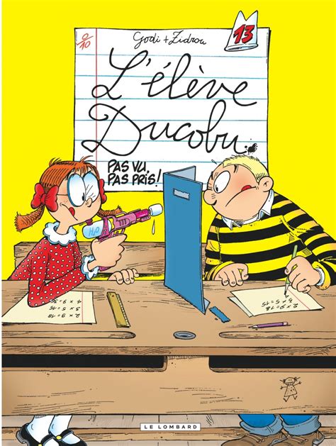 L Elève Ducobu tome 13 Pas Vu pas Pris BD FAN COMICS votre