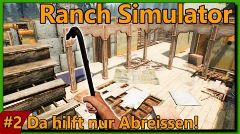 Rs 🐔 Da Hilft Nur Abreissen Neu Bauen Ranch Simulator Deutsch [s1e2