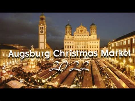 Augsburg Christmas Market Augsburg Weihnachtsmarkt Youtube