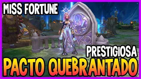 SKIN De MISS FORTUNE PACTO QUEBRANTADO PRESTIGIOSA League Of Legends