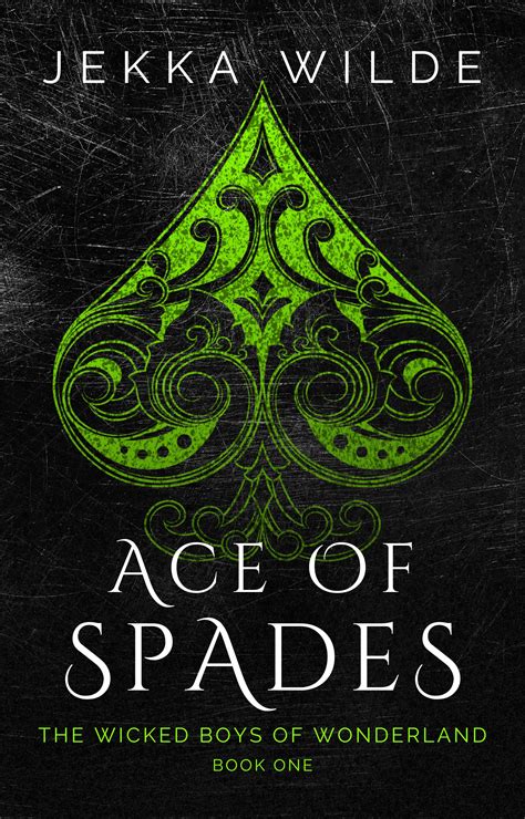 Ace Of Spades The Wicked Boys Of Wonderland 1 By Jekka Wilde Goodreads