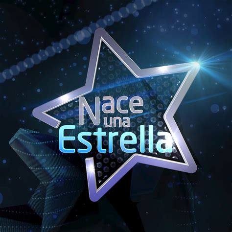 Nace Una Estrella Temporada 2 Wiki Nace Una Estrella Cr Fandom