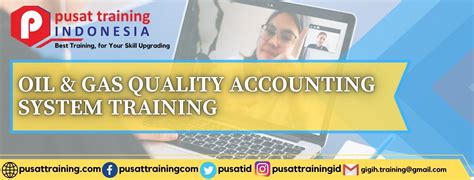 Pelatihan Oil And Gas Quality Accounting System Pusat Training Indonesia