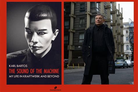 The Sound Of The Machine My Life In Kraftwerk And Beyond First