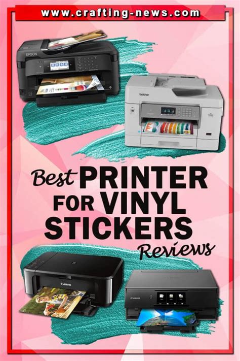 Best Printer For Vinyl Stickers Reviews Crafting News