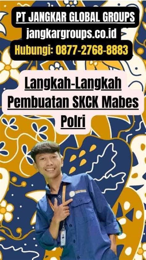 Langkah Langkah Pembuatan SKCK Mabes Polri Jangkar Global Groups