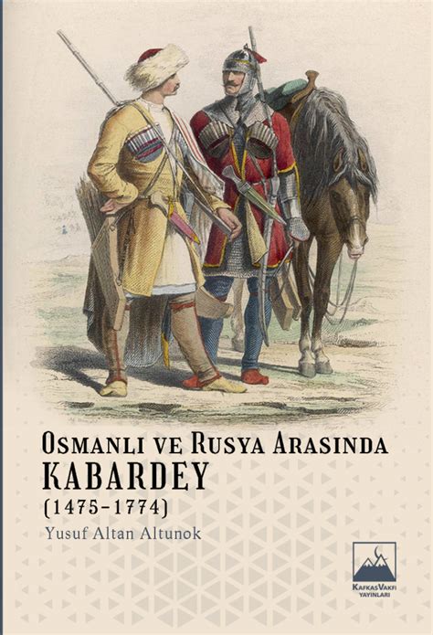 Osmanl Ve Rusya Aras Ndan Kabardey Kafkas Vakf