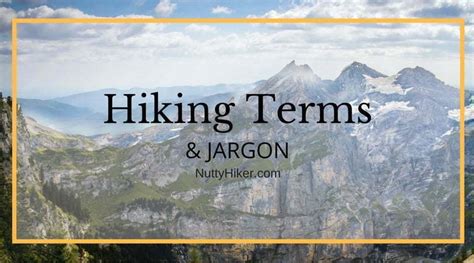 Hiking Terms & Jargon | List of Commonuly Used Words Among Hikers