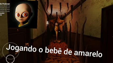 jogando o bebê de amarelo parte 1 jogo de terror YouTube