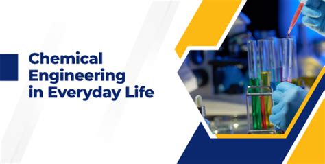 Chemical Engineering In Everyday Life