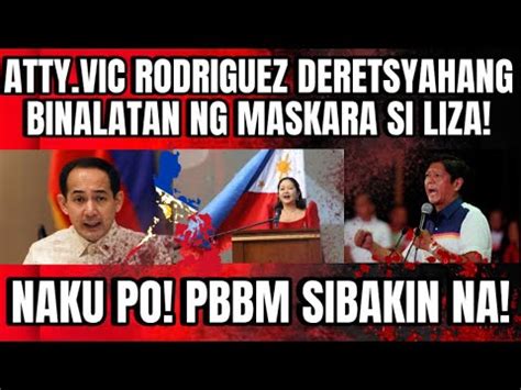 Breaking News Naku Po Atty Vic Rodriguez Deretsyahang Binalatan Ng