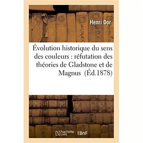 De L Evolution Historique Du Sens Des Couleurs Refutat Paperback New