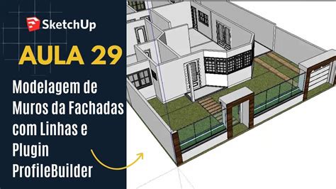 Aula Sketchup Tudo Que Voc Precisa Saber Sobre Modelagem De