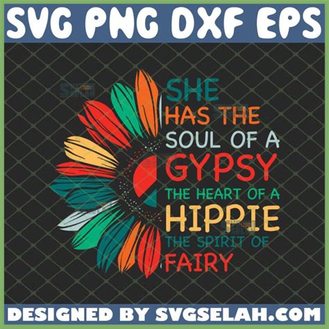 She Has The Soul Of A Gypsy The Heart Of A Hippie The Spirit Of Fairy