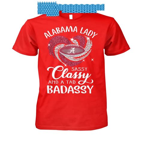 Alabama Lady Sassy Classy And A Tad Badassy T Shirt Walmart