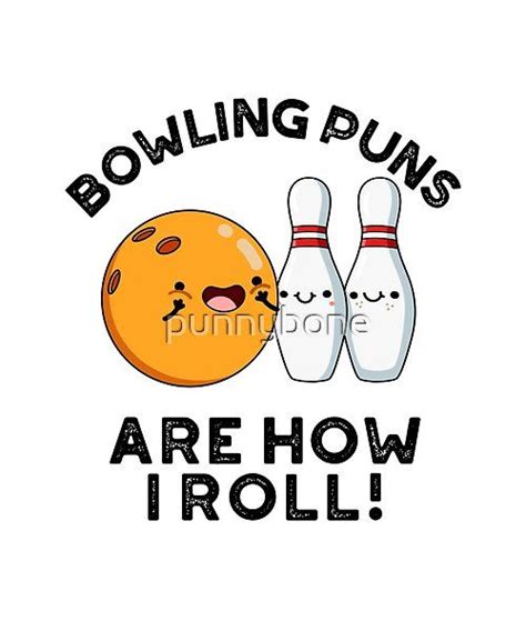 https://www.redbubble.com/shop/ap/59981675 | Puns, Sports humor, Bowling