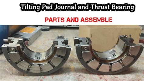 Tilting Pad Journal And Thrust Bearing Parts Youtube