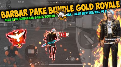 Barbar Pake Bundle Gold Royale Kece Abis Bundleny Dapet 19 Kill