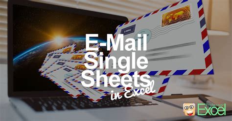 E Mail Or Save Single Excel Sheets With These Simple Steps