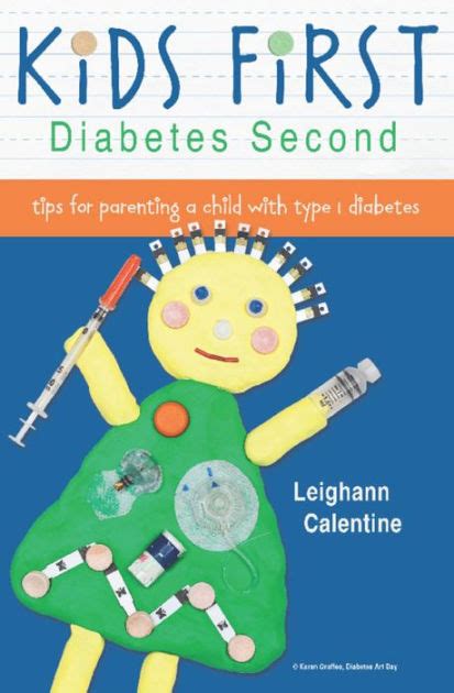 KiDS FiRST Diabetes Second: tips for parenting a child with type 1 ...