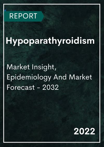 Hypoparathyroidism Market Size Share And Market Report