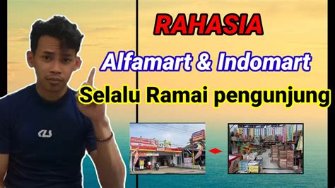 Rahasia Minimarket Waralaba Alfamart Dan Indomart Selalu Ramai