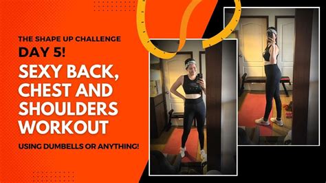 Sexy Back Chest And Shoulders Workout 🔥 The Shape Up Challenge Day 5 Youtube